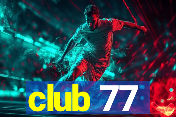 club 77